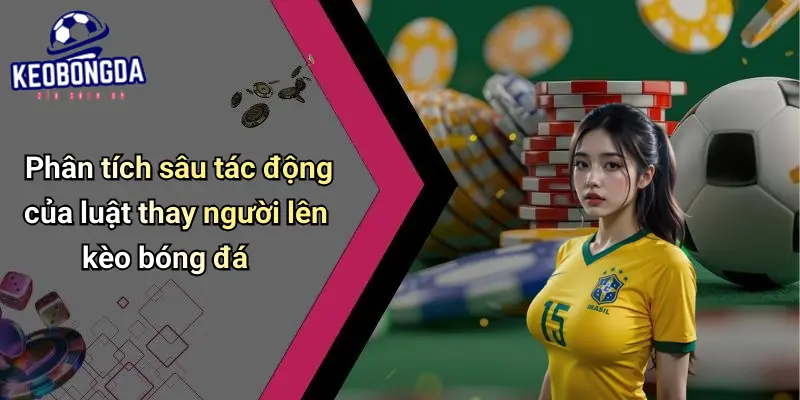 Luật Thay Người Mới Nhất Trong Bóng Đá
