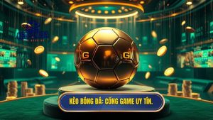KÈO BÓNG ĐÁ_ Cổng game uy tín